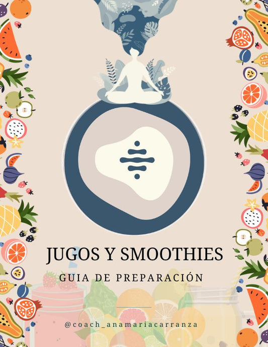 E-BOOK: GUÍA JUGOS Y SMOOTHIES